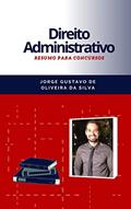 Ler Resumão de Direito Administrativo: Para aprender e revisar rapidamente, do autor Jorge Gustavo da Silva
