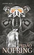 Ler Prisão Nofring, do autor Leandro Morg