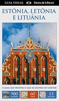 Ler ESTONIA,LETONIA E LITUANIA - GUIA VISUAL, do autor DORLING KINDERSLEY