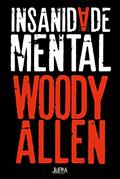 Ler Insanidade mental, do autor Woody Allen