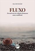 Ler Fluxo do universo às relações humanas com o ambiente, do autor Raul Matias Cezar