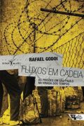 Ler Fluxos em cadeia: As prisões em São Paulo na virada dos tempos, do autor Rafael Godoi Ler Fluxos em cadeia: As prisões em São Paulo na virada dos tempos, do autor Rafael Godoi