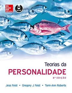 Teorias da personalidade, do autor Jess Feist; Gregory J. Feist; Tomi-Ann Roberts
