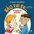 Ler Não fui eu...: A História Infinita, do autor Donaldo Buchweitz Ler Não fui eu...: A História Infinita, do autor Donaldo Buchweitz