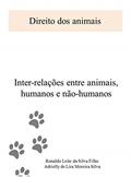 Ler Direitos dos Animais: Inter-relações entre animais humanos e não-humanos (1), do autor Ronaldo Leite da Silva Filho Leite
