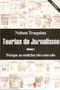 Ler Teorias do Jornalismo (Volume 1), do autor Nelson Traquina