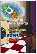 Ler As travessuras de Matheus e Bella, do autor Ane Braga