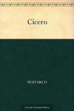 Cícero, do autor Plutarco