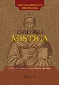 Ler Teologia Mística: Edição Bilingue, do autor Pseudo-Dionísio Areopagita