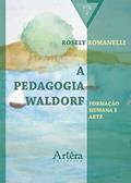 Ler A pedagogia Waldorf: formação humana e arte: Volume 2, do autor Rosely Aparecida Romanelli