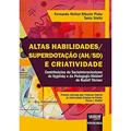 Ler Altas Habilidades/Superdotação (AH/SD) e Criatividade - Contribuições do Sociointeracionismo de Vygotsky e da Pedagogia Waldorf de Rudolf Steiner, do autor Fernanda Hellen Ribeiro Piske; Tania Stoltz