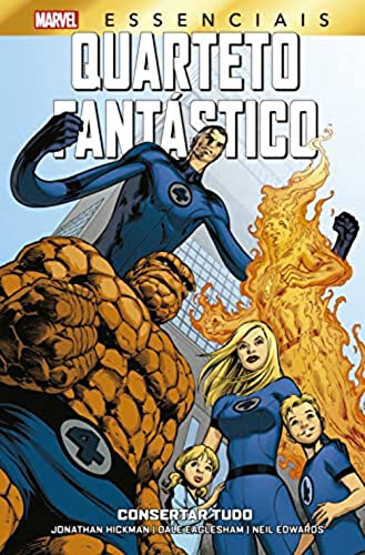 Ler Quarteto Fantástico: Consertar Tudo: Marvel Essenciais, do autor Jonathan Hickman