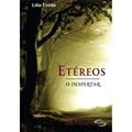 Ler Etéreos. O Despertar, do autor Lilia Uzêda