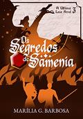 Ler Os Segredos de Samenia : A Última Lua Azul-livro3 (Trilogia: A Última Lua Azul), do autor Marília G. Barbosa Ler Os Segredos de Samenia : A Última Lua Azul-livro3 (Trilogia: A Última Lua Azul), do autor Marília G. Barbosa