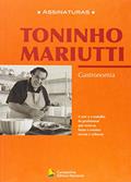 Ler Toninho Mariuti - Gastronomia, do autor Toninho Mariutti Ler Toninho Mariuti - Gastronomia, do autor Toninho Mariutti