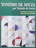Ler Toninho de Souza por Toninho de Souza, do autor Toninho Souza Ler Toninho de Souza por Toninho de Souza, do autor Toninho Souza