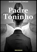 Ler Padre Toninho, do autor Zilda Catharina Simcsik Ler Padre Toninho, do autor Zilda Catharina Simcsik