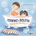 Ler Toninho e Bolota: Olha só no que deu, do autor Marco Antônio Roman