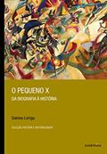Ler Pequeno X, O: Da Biografia à História, do autor Sabina Loriga Ler Pequeno X, O: Da Biografia à História, do autor Sabina Loriga