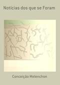 Ler Noticias dos que Se Foram, do autor Conceição Melenchon