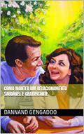 Ler Como manter um relacionamento saudável e gratificante, do autor Dannand Gengadoo