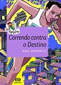 Ler Correndo contra o destino, do autor Raul Drewnick Ler Correndo contra o destino, do autor Raul Drewnick