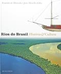 Ler Rios do Brasil. História e Cultura, do autor João Meirelles Filho; Evaristo Eduardo de Miranda Ler Rios do Brasil. História e Cultura, do autor João Meirelles Filho; Evaristo Eduardo de Miranda
