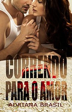 Correndo Para o Amor, do autor Adriana Brasil; Adriana Brasil