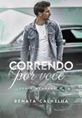 Ler Correndo por Você (Runners Livro 2), do autor Renata Calhelha