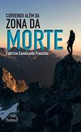 Ler Correndo Além da Zona da Morte, do autor FABRÍCIO CAVALCANTE FRAUZINO