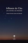 Ler Influxos do céu: Uma história das previsões, do autor Simone Ferreira Gomes de Almeida