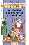 Ler Rebelião dos sinônimos e antônimos, do autor William Tucci