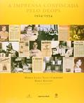 Ler A Imprensa Confiscada pelo Deops: 1924-1954, do autor Maria Luiza Tucci Carneiro; Boris Kossoy Ler A Imprensa Confiscada pelo Deops: 1924-1954, do autor Maria Luiza Tucci Carneiro; Boris Kossoy