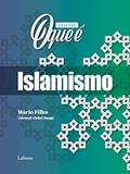Ler Coleção O Que É - Islamismo, do autor Mário Filho