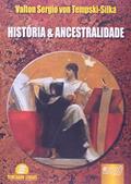 Ler História & Ancestralidade, do autor Valton Sergio von Tempski-Silka