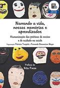 Ler Narrando a vida, nossas memórias e aprendizados (eBook), do autor Patrícia Tempski; Fernanda Brenneisen Mayer Ler Narrando a vida, nossas memórias e aprendizados (eBook), do autor Patrícia Tempski; Fernanda Brenneisen Mayer