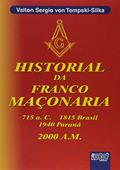Ler Historial da Franco Maçonaria, do autor Valton Sergio von Tempski-Silka