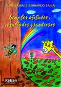 Ler Simples Atitudes, Resultados Grandiosos, do autor Aline Sajnaj; Bernardo Sajnaj