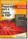 Ler Preparatorio para o Exame de PMP/ PMP Exam Prep Book: Aprendizado rapido para Ppassar No Exame de Pmp do Pmi - Na Primeira tentativa!, do autor Rita Mulcahy Ler Preparatorio para o Exame de PMP/ PMP Exam Prep Book: Aprendizado rapido para Ppassar No Exame de Pmp do Pmi - Na Primeira tentativa!, do autor Rita Mulcahy