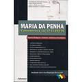 Ler Maria da Penha. Comentários a Lei Nº 11.340-06. Biológicos, Criminais, Históricos e Psicológicos, do autor João Cirilo da Silva Neto Ler Maria da Penha. Comentários a Lei Nº 11.340-06. Biológicos, Criminais, Históricos e Psicológicos, do autor João Cirilo da Silva Neto