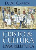 Ler Cristo e Cultura: uma Releitura, do autor D. A. Carson Ler Cristo e Cultura: uma Releitura, do autor D. A. Carson