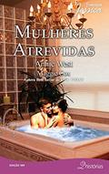 Ler Mulheres Atrevidas (Harlequin Jessica Livro 189), do autor Annie West; Maggie Cox Ler Mulheres Atrevidas (Harlequin Jessica Livro 189), do autor Annie West; Maggie Cox