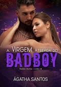Ler A Virgem Atrevida do Bad Boy (Paixão Russa Livro 3), do autor Ágatha Santos