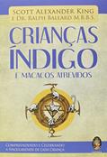Ler Criança índigo e Macacos Atrevidos, do autor Scott Alexander King; Ralph Ballard Ler Criança índigo e Macacos Atrevidos, do autor Scott Alexander King; Ralph Ballard