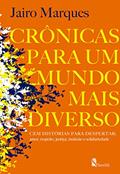 Ler Crônica para um mundo mais diverso, do autor JAIRO MARQUES Ler Crônica para um mundo mais diverso, do autor JAIRO MARQUES