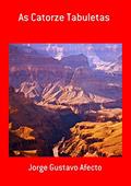 Ler As Catorze Tabuletas, do autor Jorge Gustavo Afecto Ler As Catorze Tabuletas, do autor Jorge Gustavo Afecto