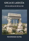 Ler Igreja de Laodicéia, do autor Reverendo Dutra