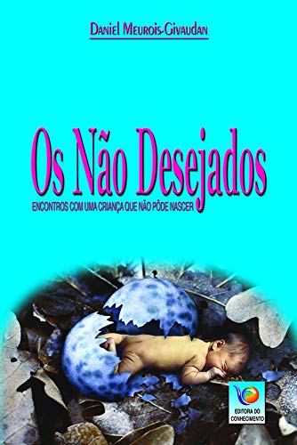 Ler Os não Desejados, do autor Daniel Meurois Givaudan