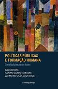 Ler Políticas Públicas E Formação Humana: Contribuições Para O Futuro, do autor Floriano Godinho De Oliveira; Luiz Antonio Saléh Amado; Eloiza Oliveira Ler Políticas Públicas E Formação Humana: Contribuições Para O Futuro, do autor Floriano Godinho De Oliveira; Luiz Antonio Saléh Amado; Eloiza Oliveira