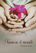 Ler Nunca é tarde, do autor Floriano Serra